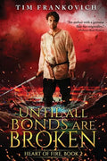 Until All Bonds Are Broken - Paperback