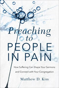 Preaching to People in Pain - Hardcover