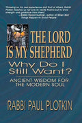 The Lord Is My Shepherd, Why Do I Still Want? - Paperback