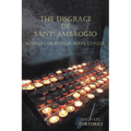 The Disgrace of Sant' Ambrogio: Memoirs of Father John Conley - Paperback