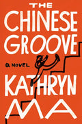 The Chinese Groove - Hardcover
