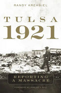 Tulsa, 1921: Reporting a Massacre - Hardcover