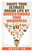 INFJ Personality: Shape Your Ultimate Dream Life By Understanding Your Uniqueness - Paperback