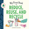 My First Book of Reduce, Reuse, and Recycle - Board Book