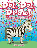 Dot, Dot, Draw! Connect the Dots Book - Paperback