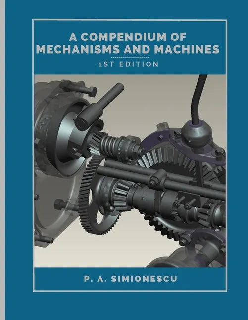 A Compendium of Mechanisms and Machines - Paperback
