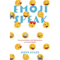 Emoji Speak: Communication and Behaviours on Social Media - Paperback