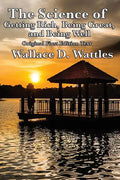 The Science of Getting Rich, Being Great, and Being Well - Paperback