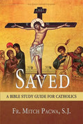 Saved: A Bible Study Guide for Catholics - Paperback