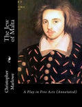 The Jew of Malta: A Play in Five Acts (Annotated) - Paperback