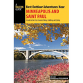 Best Outdoor Adventures Near Minneapolis and Saint Paul - Paperback