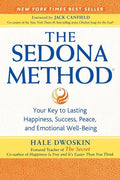 The Sedona Method: Your Key to Lasting Happiness, Success, Peace, and Emotional Well-Being - Paperback