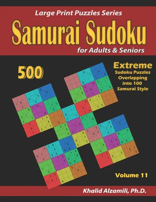 Samurai Sudoku for Adults & Seniors: 500 Extreme Sudoku Puzzles Overlapping into 100 Samurai Style - Paperback