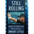 Still Rolling: Inside the Hollywood Dream Factory - Paperback