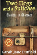 Two Dogs and a Suitcase: Clueless in Charente - Paperback