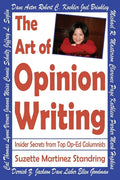 The Art of Opinion Writing: Insider Secrets from Top Op-Ed Columnists - Paperback