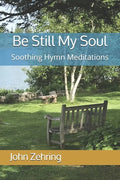 Be Still My Soul: Soothing Hymn Meditations - Paperback