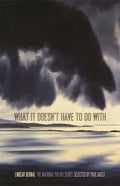 What It Doesn't Have to Do with: Poems - Paperback