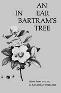 An Ear in Bartram's Tree: Selected Poems 1957-1967 - Paperback