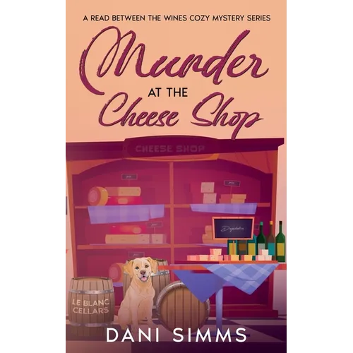 Murder at the Cheese Shop: A Small Town Friends Cozy Mystery with Recipes - Paperback