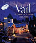 Vail: Triumph of a Dream - Paperback