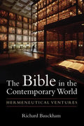 The Bible in the Contemporary World: Hermeneutical Ventures - Paperback