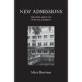 New Admissions: Tales of life, death & love in the time of lockdown - Paperback