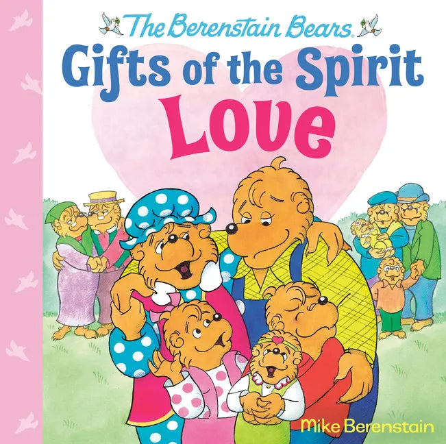 Love (Berenstain Bears Gifts of the Spirit) - Hardcover