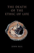 Death of the Ethic of Life - Hardcover
