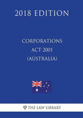 Corporations Act 2001 (Australia) (2018 Edition) - Paperback