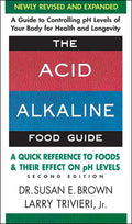 The Acid-Alkaline Food Guide: A Quick Reference to Foods and Their Effect on PH Levels - Paperback