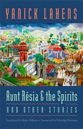 Aunt Résia and the Spirits and Other Stories - Paperback