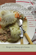 The German-Jewish Cookbook: Recipes and History of a Cuisine - Hardcover