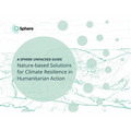 Nature-Based Solutions for Climate Resilience in Humanitarian Action: A Sphere Unpacked Guide - Paperback