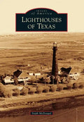 Lighthouses of Texas - Paperback