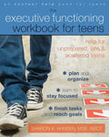 The Executive Functioning Workbook for Teens: Help for Unprepared, Late, and Scattered Teens - Paperback