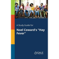 A Study Guide for Noel Coward's "Hay Fever" - Paperback