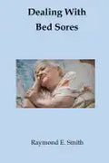Dealing With Bed Sores - Paperback