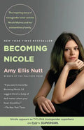 Becoming Nicole: The Inspiring Story of Transgender Actor-Activist Nicole Maines and Her Extraordinary Family - Paperback