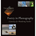 Poetry in Photography: A Journey of a Wandering Teacher - Hardcover