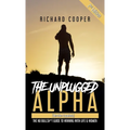 The Unplugged Alpha 2nd Edition (Versión Española): The No Bullsh*t Guide to Winning With Life & Women - Hardcover
