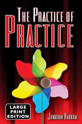 The Practice of Practice (LARGE PRINT) - Paperback