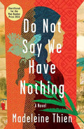 Do Not Say We Have Nothing - Hardcover