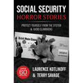 Social Security Horror Stories: Protect Yourself from the System -- and Avoid Clawbacks - Paperback