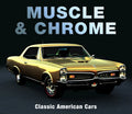 Muscle & Chrome: Classic American Cars - Hardcover