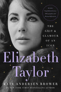 Elizabeth Taylor: The Grit & Glamour of an Icon - Hardcover