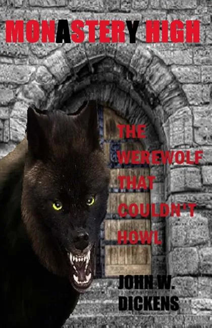 Monastery High (Monster High): The Werewolf That Couldn't Howl - Paperback