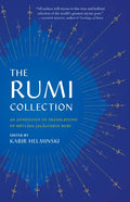 The Rumi Collection: An Anthology of Translations of Mevlana Jalaluddin Rumi - Paperback