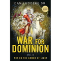 War for Dominion: PUT ON THE ARMOR OF LIGHT - Vol. II - Paperback