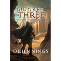 Awaken the Three: Book Two of the Highglade Series - Paperback